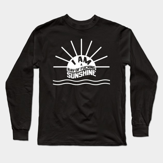 I am a ray of fucking sunshine Long Sleeve T-Shirt by MZeeDesigns